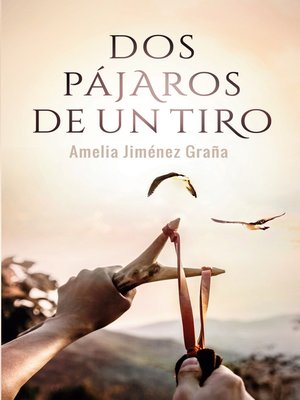cover image of Dos pájaros de un tiro